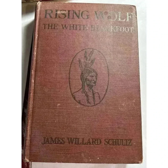 James Willard Schultz - Rising Wolf The White Blackfoot - Western Juv. Fiction - Picture 2 of 16
